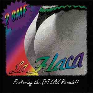 2 BMF - La Flaca download free