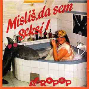 Agropop - Misliš, Da Sem Seksi In Druge Uspešnice download free