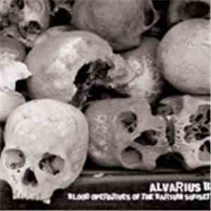 Alvarius B. - Blood Operatives Of The Barium Sunset download free
