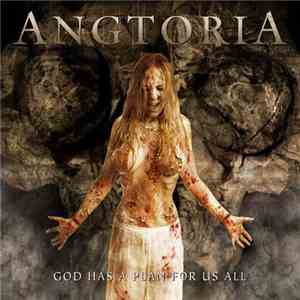 Angtoria - God Has A Plan For Us All download free