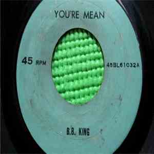 B. B. King - You're Mean / The Thrill Is Gone download free