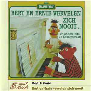 Bert & Ernie - Vervelen Zich Nooit... download free