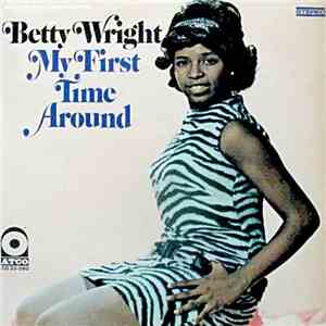 Betty Wright - My First Time Around download free