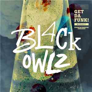 Bl4ck Owlz - Get Da Funk! download free