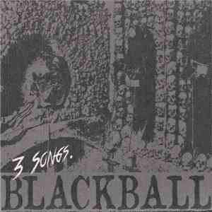 Blackball  - 3 Songs. download free