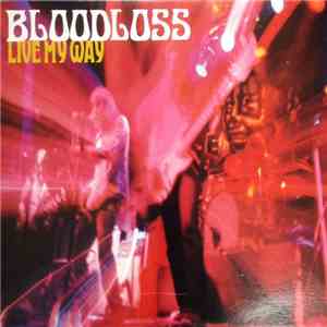 Bloodloss - Live My Way download free