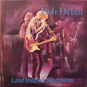 Bob Dylan - Last Infidels Outtakes download free