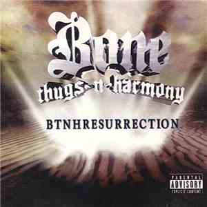 Bone Thugs-N-Harmony - Btnhresurrection download free