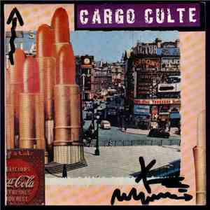 Cargo Culte - Take And Use Me / Disarm My Neighbour download free