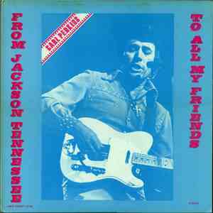 Carl Perkins - From Jackson Tennessee To All My Friends download free