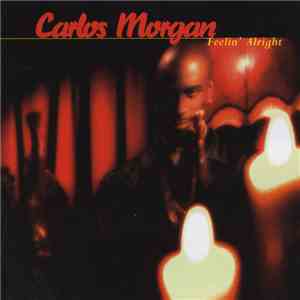 Carlos Morgan - Feelin' Alright download free