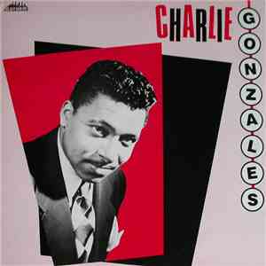 Charlie Gonzales - Charlie Gonzales download free