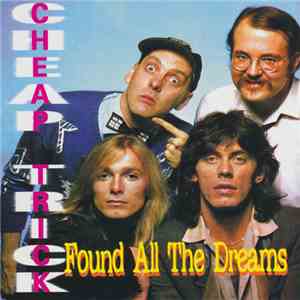 Cheap Trick - Found All The Dreams download free
