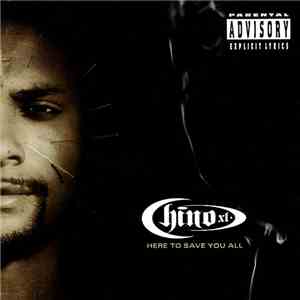 Chino XL - Here To Save You All download free