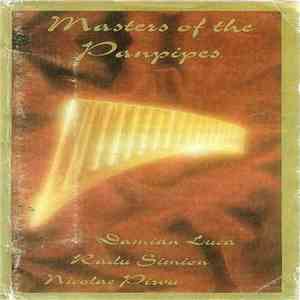 Damian Luca / Radu Simion / Nicolae Pîrvu - Masters Of The Panpipes download free
