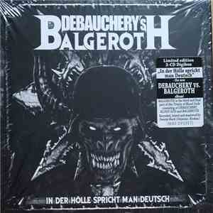 Debauchery's Balgeroth vs. Debauchery - In Der Hölle Spricht Man Deutsch download free