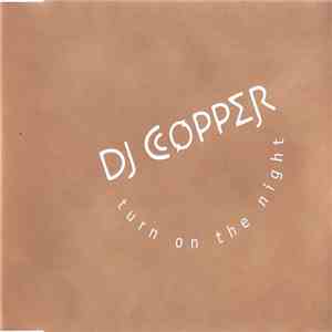DJ Copper - Turn On The Night download free