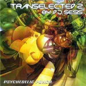 DJ Sesis - Transelected 2 By DJ Sesis - Psychedelic Ponch download free