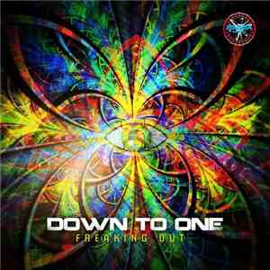 Down To One - Freaking Out download free