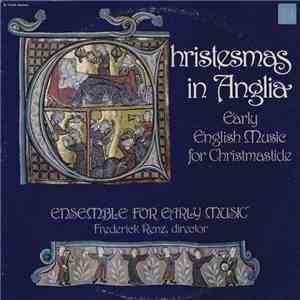 Ensemble For Early Music, Frederick Renz - Christesmas In Anglia (Early English Music For Christmastide) download free