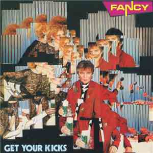 Fancy - Get Your Kicks download free