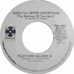 Fletcher Walker III - Didn't We / Guess I'll Never Understand (The Workings Of Your Mind) download free
