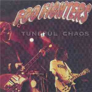 Foo Fighters - Tuneful Chaos download free