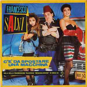 Francesco Salvi - C'È Da Spostare Una Macchina download free