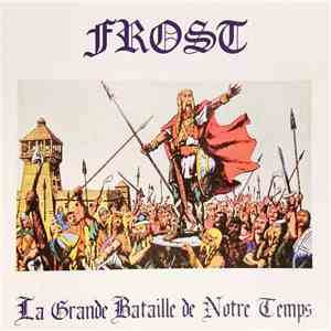 Frost  - La Grande Bataille De Notre Temps... download free