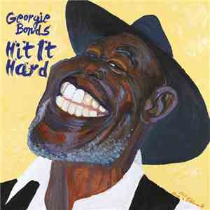 Georgie Bonds - Hit It Hard download free