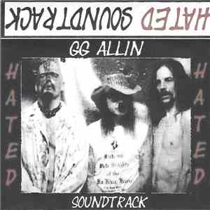 GG Allin & The Murder Junkies - Hated Soundtrack download free