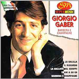 Giorgio Gaber - Barbera E Champagne download free