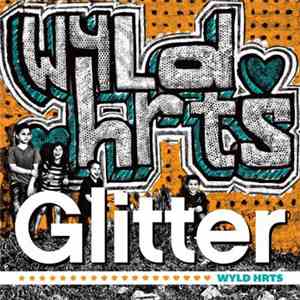 Glitter  - Wyld Hrts download free