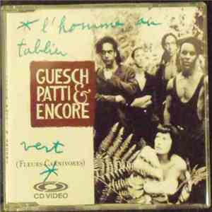 Guesch Patti & Encore - L'homme Au Tablier Vert (Fleurs Carnivores) download free