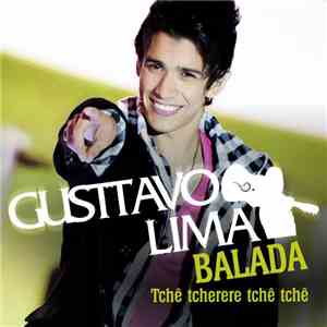 Gusttavo Lima - Balada (Tchê Tcherere Tchê Tchê) download free