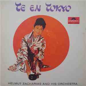 Helmut Zacharias And His Orchestra - Te En Tokyo download free