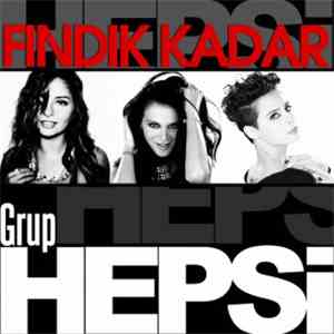 Hepsi - Fındık Kadar download free