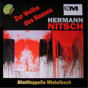 Hermann Nitsch - Zur Weihe Des Hauses download free