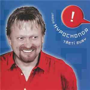 Jarda Hypochondr - Třetí Zuby download free