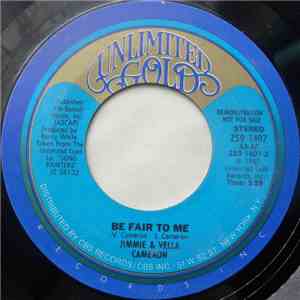 Jimmie & Vella Cameron - Be Fair To Me download free