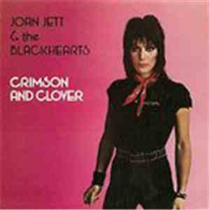 Joan Jett & The Blackhearts - Crimson And Clover download free