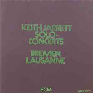 Keith Jarrett - Solo Concerts: Bremen / Lausanne download free