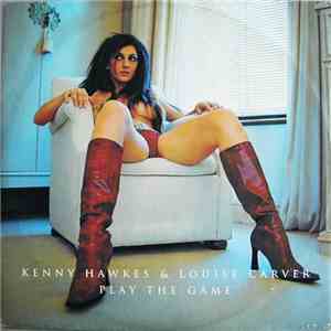 Kenny Hawkes & Louise Carver - Play The Game download free