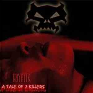 Kryptik - A Tale Of 2 Killers download free