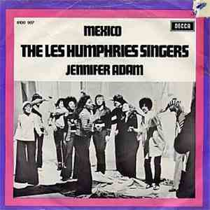 Les Humphries Singers - Mexico / Jennifer Adam download free