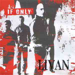 Livan - If Only download free