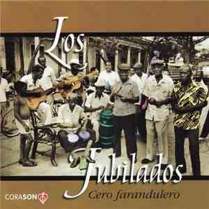 Los Jubilados - Cero Farandulero download free