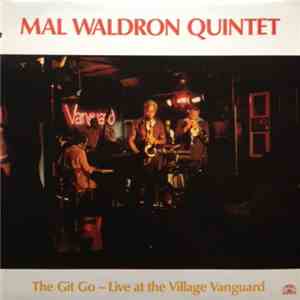 Mal Waldron Quintet - The Git Go - Live At The Village Vanguard download free
