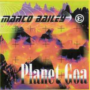 Marco Bailey - Planet Goa download free