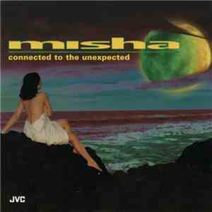 Misha - Connected To The Unexpected download free